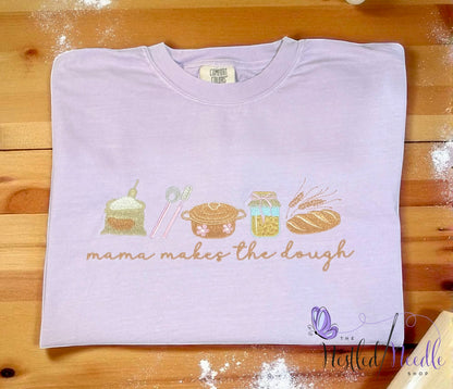 Women's "Mama Makes the Dough" Sourdough Baker Tee/Sweatshirt